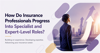 How Do Insurance Professionals Progress Into Specialist and Expert-Level Roles?