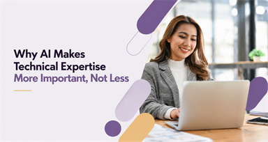 Why AI Makes Technical Expertise More Important, Not Less
