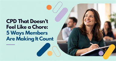 CPD That Doesn't Feel Like a Chore: 5 Ways Members Are Making It Count